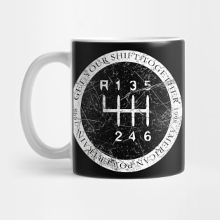 Get Your Shift Together - Where Automotive Enthusiasm Meets Skill Mug